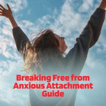 Anxious Attachment: Skills to Stop Reassurance Seeking